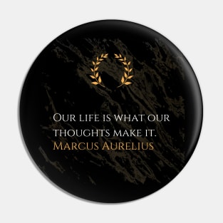Marcus Aurelius's Truth: Shaping Life Through Thought Pin
