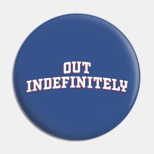 Out Indefinitely Pin