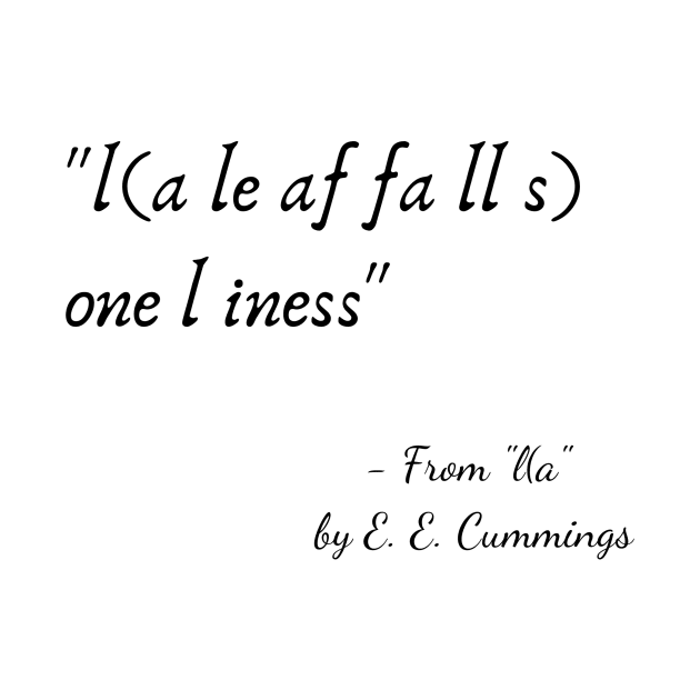 A Quote from "l(a" by E. E. Cummings by Poemit