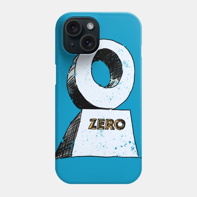 Zero! Phone Case by ThirteenthFloor