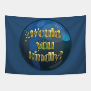 Would You Kindly Meme Orb Tapestry