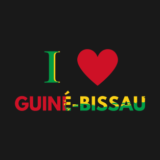 I love Guiné-Bissau T-Shirt