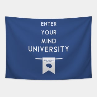 Enter Your Mind University (Geek History Lesson) Tapestry