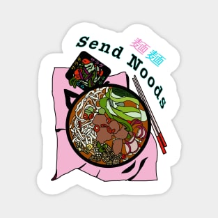 Send Noods - Japanese Ramen Noodle Soup Magnet