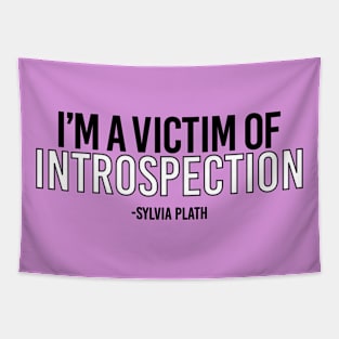 Sylvia Plath I Am A Victim of Introspection Tapestry