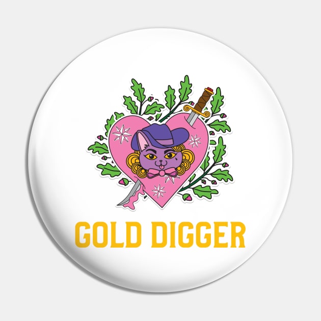 Cute Gold Digger Design Pin by Stevie26