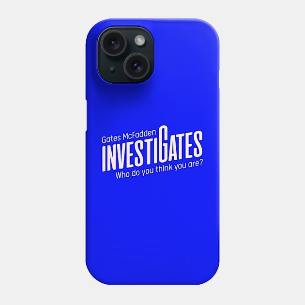 InvestiGates Logo 1 Phone Case by Gates McFadden Official Store