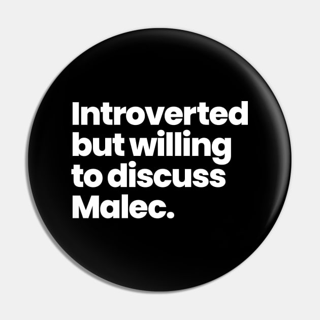 Introverted but willing to discuss Malec - Shadowhunters Pin by viking_elf