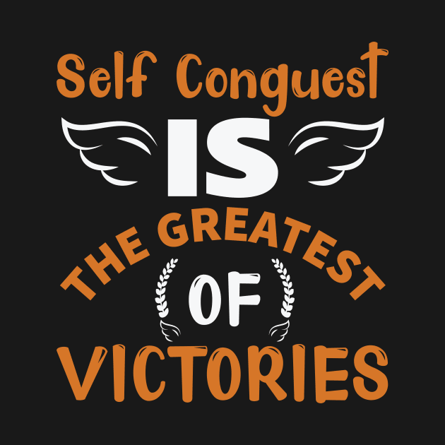 Self conguest is the greatest of victories by TS Studio