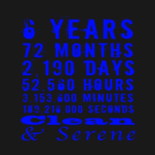 6 years clean and serene narcotics anonymous clean time countdown T-Shirt