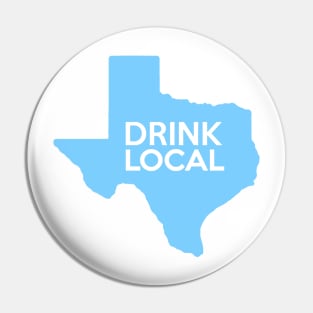 Texas Drink Local TX Blue Pin