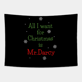 All I Want For Christmas is Mr Darcy Tapestry