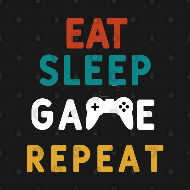 Eat Sleep Game Repeat, Gamer by creativeKh