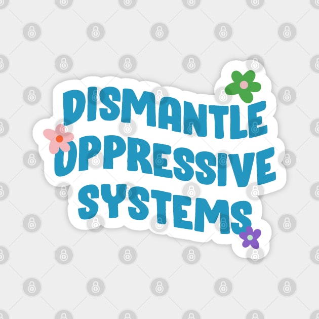 Dismantle Oppressive Systems - BLM Magnet by Football from the Left