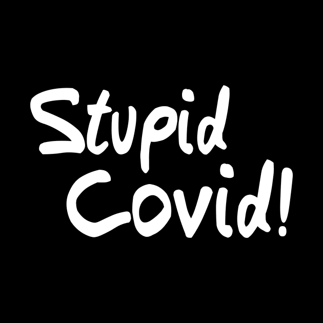 Stupid Covid by rand0mity