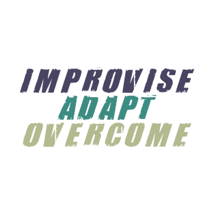 IMPROVISE ADAPTE OVERCOME T-Shirt