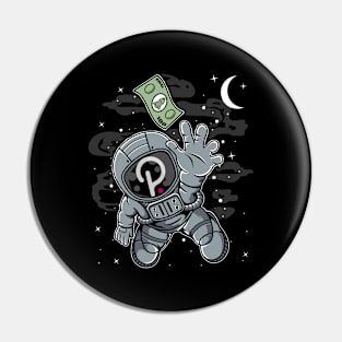 Astronaut Reaching Polkadot DOT Coin To The Moon Crypto Token Cryptocurrency Blockchain Wallet Birthday Gift For Men Women Kids Pin
