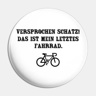 Das ist mein letztes fahrrad Pin