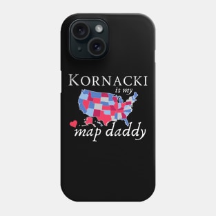 Kornacki is my Map Daddy Chartthrob Phone Case