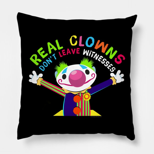 Crawlspace the Clown: Real Clowns Don't Leave Witnesses Pillow by CreepyAcres