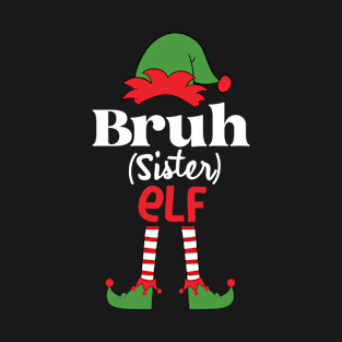 Bruh Family Elf Christmas Matching Sister Daughter Version T-Shirt