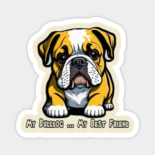 My Bulldog Bull Dog ... My Best Friend Puppy Dog Breed Cartoon Magnet