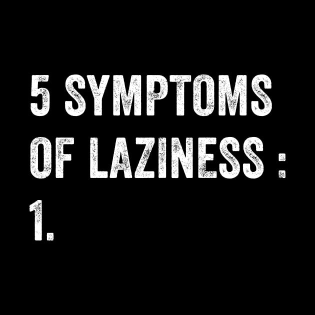 5 Symptoms of laziness by captainmood