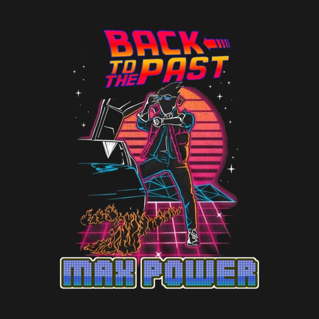 Back To The Past MaxPower Edition by Realmaxpowr