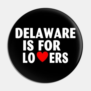 Delaware State Delaware Home Delaware Lovers Pin