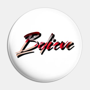 Believe Pin