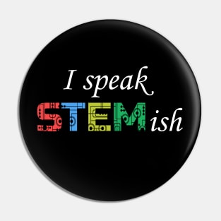 I Speak STEMish. Pin