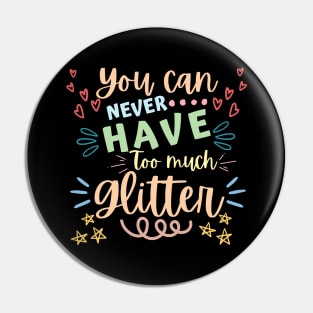 You Can Never Have Too Much Glitter. Sparkly, Glittery, Shinny Things. Pin