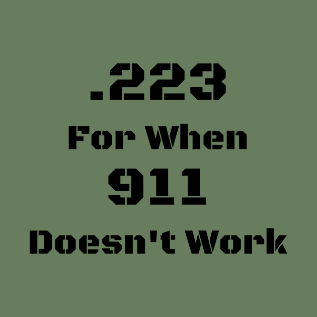 .223 for when 911 doesn't work by Porcupine and Gun