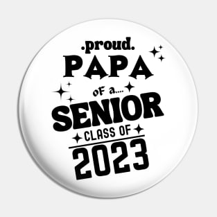 Proud Papa of a Senior Class of 2023 Pin