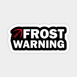 FROST WARNING Magnet