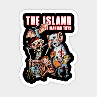 The Island of MANIAC Toys! Christmas Horror! Magnet