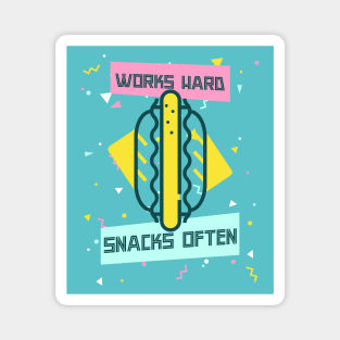 Works Hard, Snacks Often - Hot Dog Edition Magnet