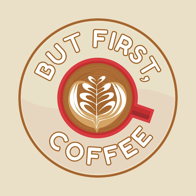 But First, Coffee | coffee lover gift by PunchiDesign