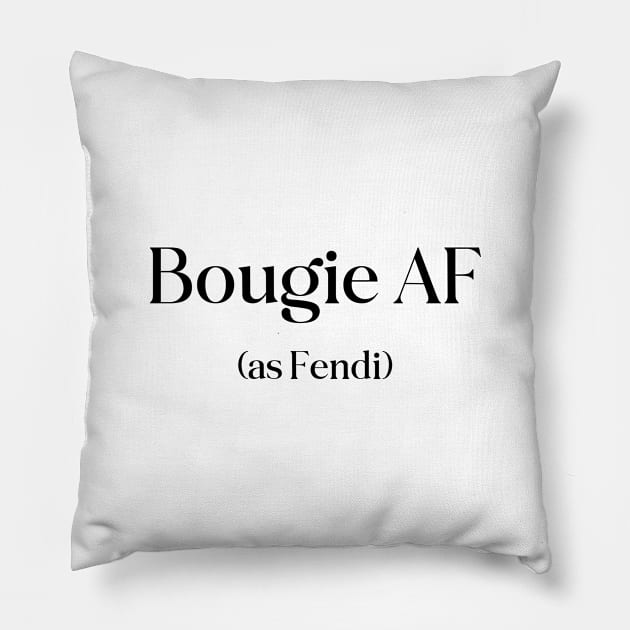 Bougie AF (as fendy) Pillow by Malarkey