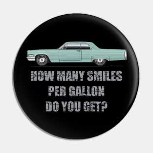 Smiles per gallon Pin