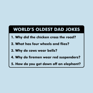 World's Oldest Dad Jokes T-Shirt