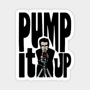 Pump it Up! Magnet