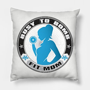 Busy To Bomb Fit Mom Logo Pillow