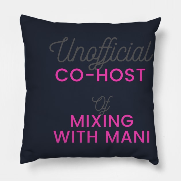 Unofficial Co-host Pillow by Mixing with Mani
