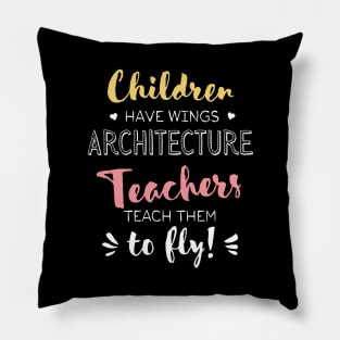 Architecture Teacher Gifts - Beautiful Wings Quote Pillow