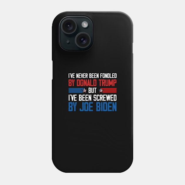 I've Never Been Fondled By Donald Trump But Joe Biden Phone Case by SonyaKorobkova