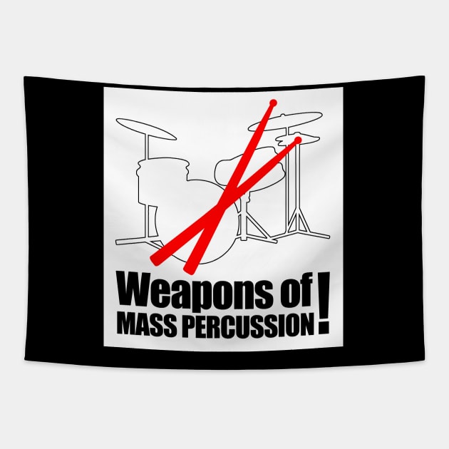 Weapons Of Mass Percussion Tapestry by jerranne