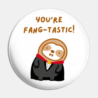 You’re Fantastic Vampire Sloth Pin