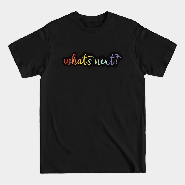 Discover What's Next? - The West Wing - T-Shirt