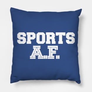 SPORTS AF! Pillow